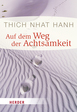 Buch: Auf dem Weg der Achtsamkeit, Nhat Hanh Thich, Judith Bossert, Adelheid Meutes-Wilsing